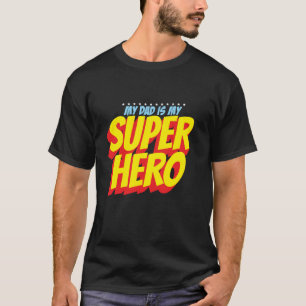 Camiseta Papá es mi superhéroe padre Día de los hombres Sup