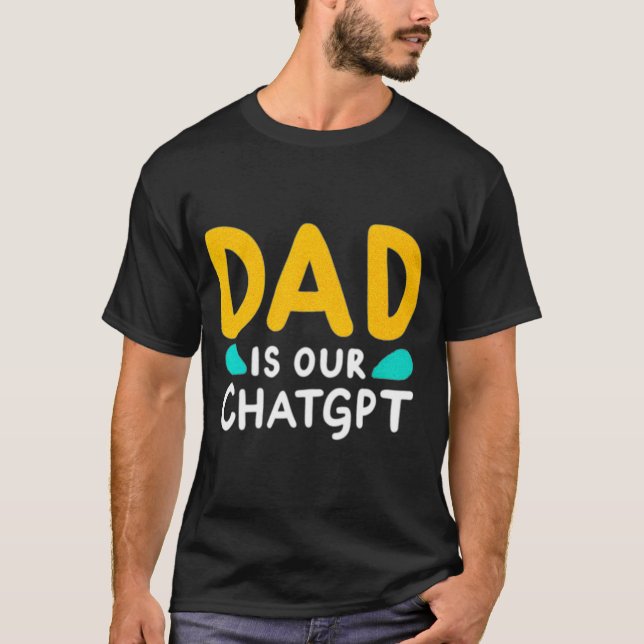 CAMISETA PAPÁ ES NUESTRO CHATGPT (Anverso)