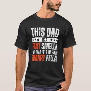 Camiseta Papá Es Un Fart Smella Me Refiero A Los Padres De