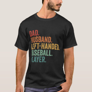 Camiseta Papá Esposo Béisbol Izquierda Leyenda Mano