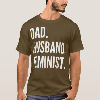 Camiseta Papá Esposo Feminista Pro Feminismo Padres