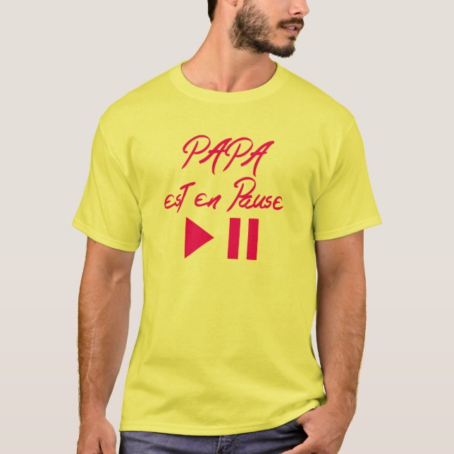 Camiseta papa_est_en_pause_citation_bouton (Anverso)
