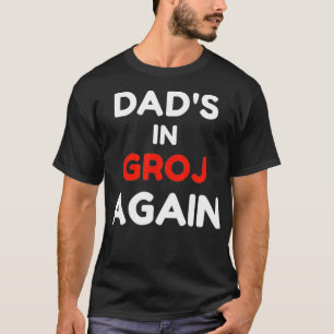 Camiseta Papá está de nuevo en el GRUPO, humor de Garage GR