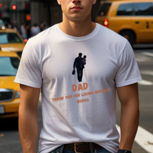 Camiseta Papá, gracias por amar sin palabras   Hombre