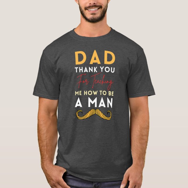 Camiseta Papá Gracias Por Enseñarme A Ser Hombre (Anverso)