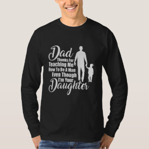Camiseta Papá Gracias Por Enseñarme A Ser Un Hombre.