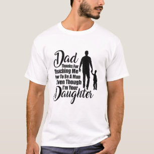 Camiseta Papá Gracias Por Enseñarme A Ser Un Hombre.