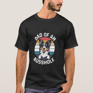 Camiseta Papá Gracioso De Un Pastor Australiano Ausshole Au