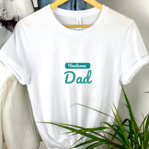 Camiseta Papá guapo - El mejor título que puede tener un ho