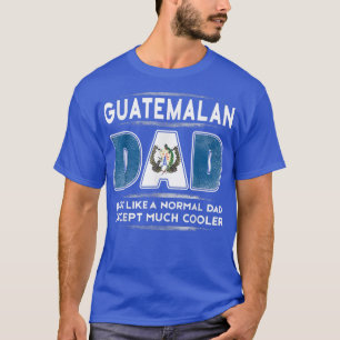 Camiseta Papá guatemalteco es el día del padre más frío