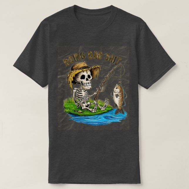 Camiseta Papá haciendo pesca Skeleton Dad Funny Dad Fathe (Diseño del anverso)