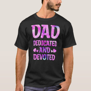 Camiseta Papá hembra dedicado y dedicado feliz día del padr