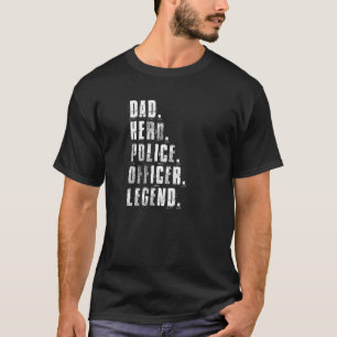 Camiseta Papá Héroe Oficial de Policía Leyenda Policía Poli