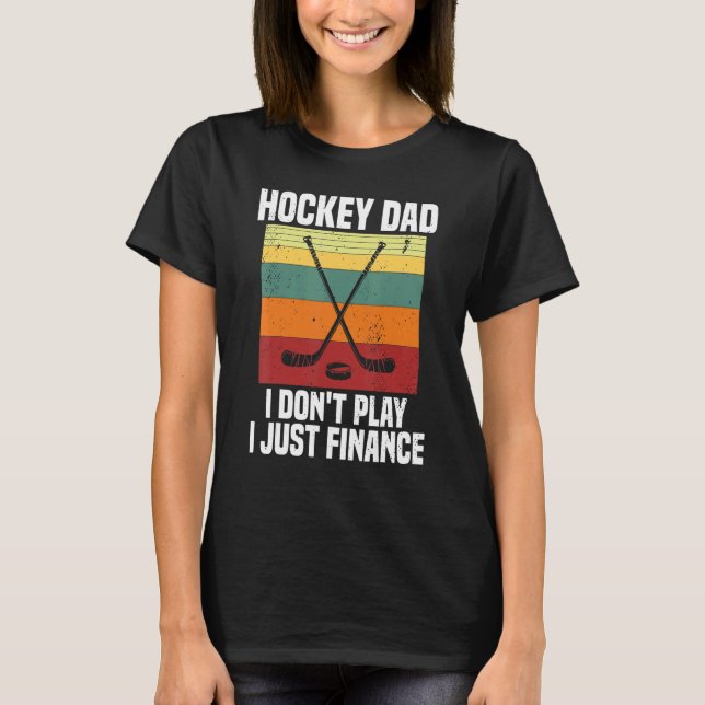 Camiseta Papá hockey masculino no juego solo financio hielo (Anverso)