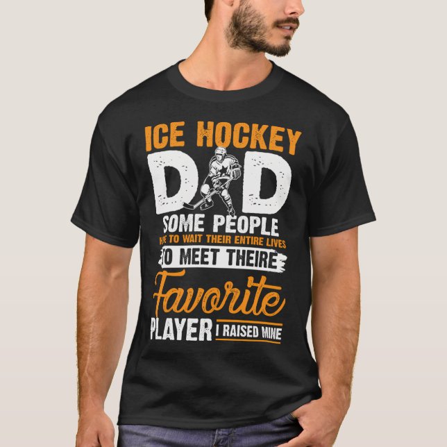 Camiseta Papá, hockey sobre hielo, crié a mi jugador favori (Anverso)