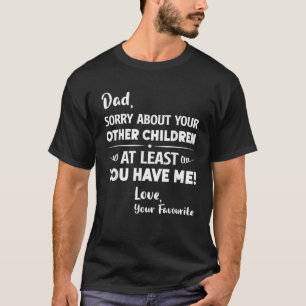 Camiseta Papá lamenta que tus otros hijos sean un padre gra