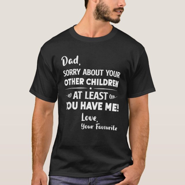 Camiseta Papá lamenta que tus otros hijos sean un padre gra (Anverso)