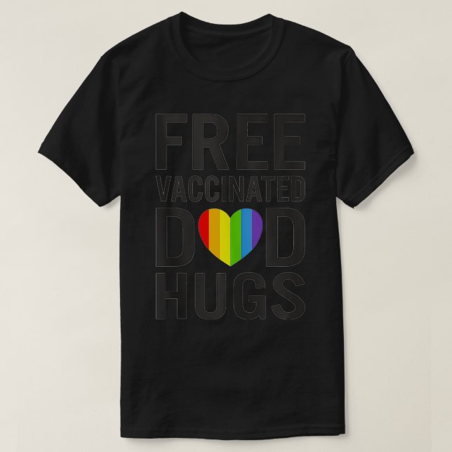Camiseta Papá libre abraza el orgullo gay LGBTQ Padre orgul (Diseño del anverso)