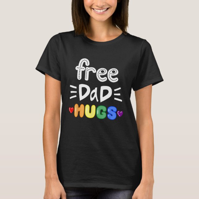 Camiseta Papá libre abraza el orgullo LGBTQ Rainbow Lesbian (Anverso)