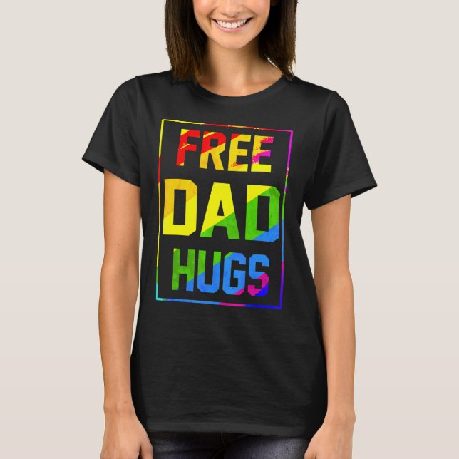 Camiseta Papá Libre Abraza La Bandera Lgbt Arcoiris El Orgu (Anverso)