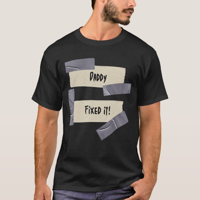 Camiseta ¡Papá Lo Arregló! Novedad de resolución de problem (Anverso)