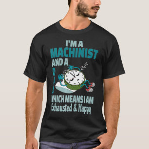 Camiseta Papá Machinist Cansado De Ocupado Exhausto Diciend