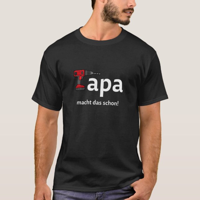 Camiseta Papá macht das schon. Ponente de opinión Papa Dril (Anverso)