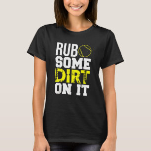 Camiseta Papá, Mamá De Softball, Le Roba Algo De Suciedad.