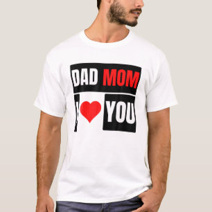 Camiseta Papá Mamá Te Quiero