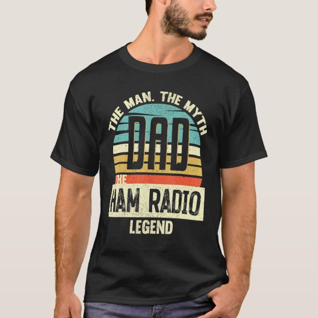 Camiseta Papá Man Myth Ham Radio Legend Amazing Fathers Day (Anverso)