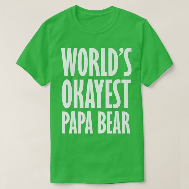 Camiseta Papá más Okayest del mundo masculino tiene una pri (Diseño del anverso)