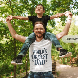 Camiseta Papá más Okayest del mundo - regalo perfecto para