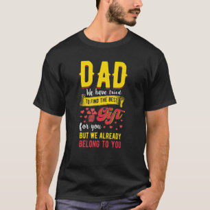 Camiseta Papá Mejor - Para Usted Ya Pertenecemos A Sus Padr