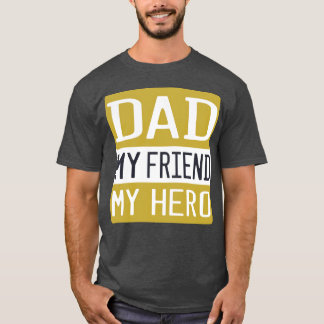 Camiseta Papá mi amigo mi cosecha de héroes