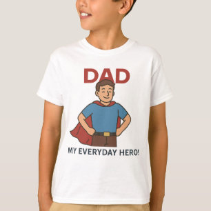 Camiseta Papá - ¡Mi héroe de todos los días! Super Papá