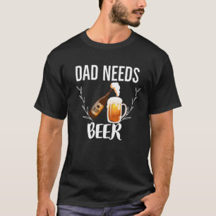 Camiseta Papá necesita cerveza papá bebiendo 🍺