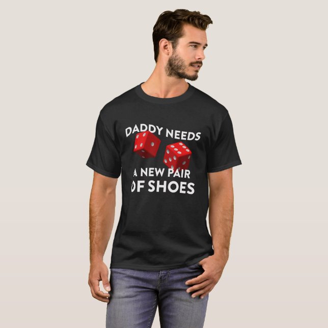 Camiseta Papá Necesita Un Nuevo Par De Zapatos Dos Tee De D (Anverso completo)