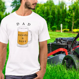 Camiseta Papá Necesita Un Padre De Cerveza