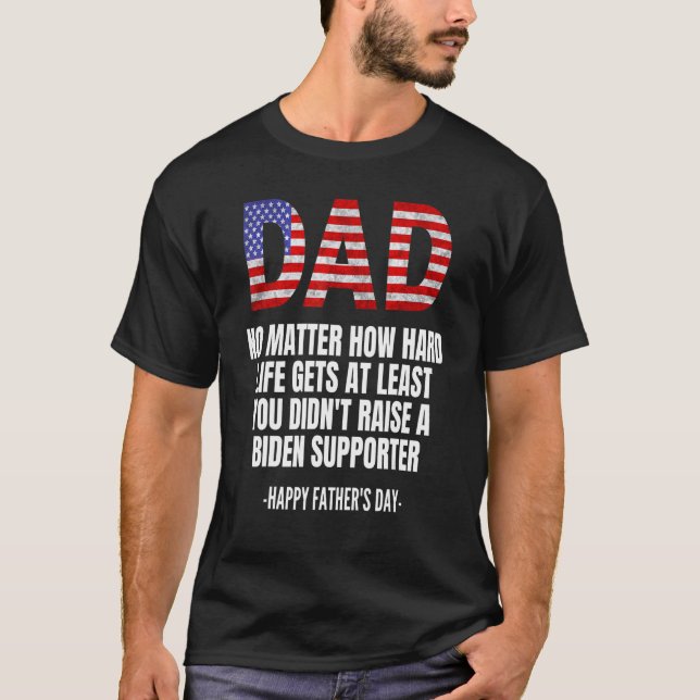 Camiseta Papá, no importa lo difícil que sea la vida al men (Anverso)