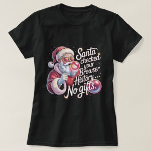 Camiseta Papá Noel Divertido Revisó Tu Historial del Navega