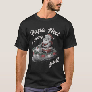 Camiseta Papa Noel está llegando Cajun Navidad Luisiana
