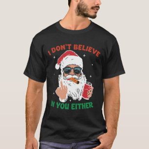 Camiseta Papá Noel Lindo Navidad Divertido No Creo En Ti