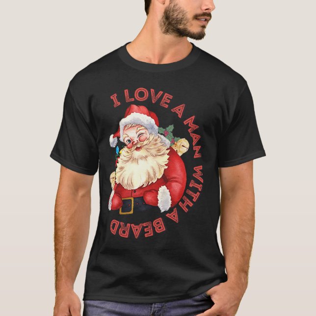 Camiseta Papá Noel Me Encanta Un Hombre Con Una Barba Aburr (Anverso)