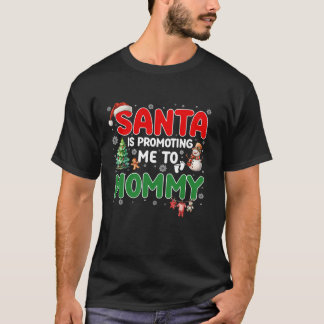 Camiseta Papá Noel me está promoviendo a mamá embarazada