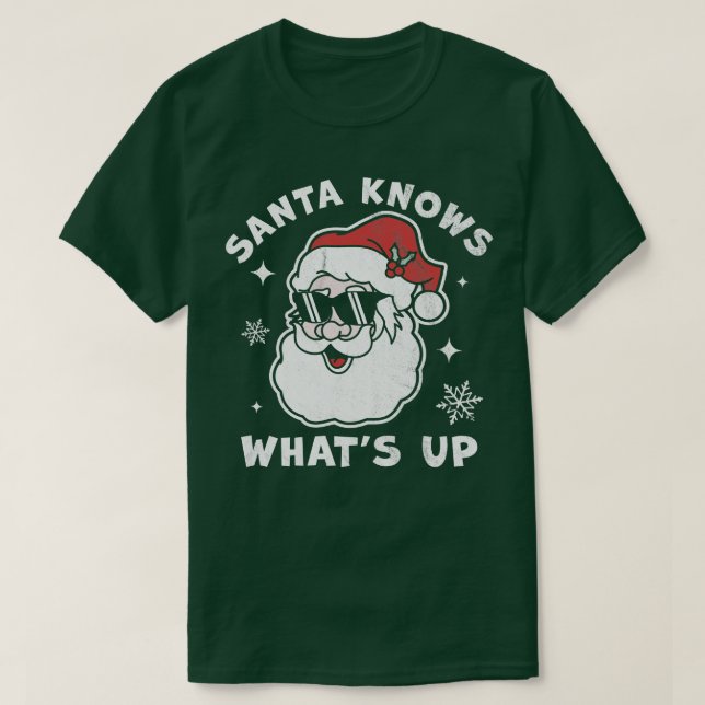 Camiseta Papá Noel sabe qué pasa con los graciosos Navidade (Diseño del anverso)