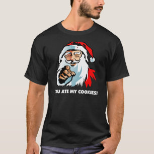 Camiseta Papá Noel: Usted comió mis galletas