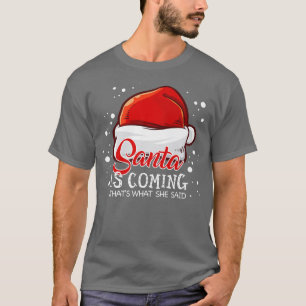 Camiseta Papá Noel viene eso que dijo Navidad