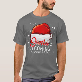 Camiseta Papá Noel viene eso que dijo Navidad