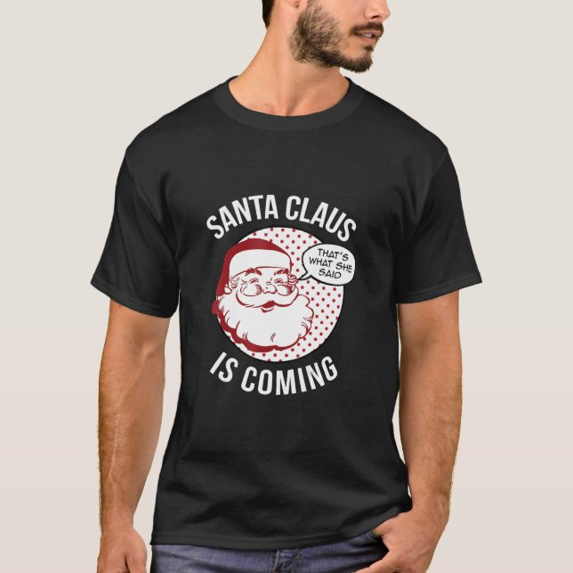 Camiseta Papá Noel viene eso que dijo Navidades (Anverso)