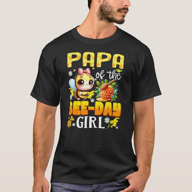 Camiseta Papa Of The Bee Day Girl Birthday Party Bee Lover (Anverso)
